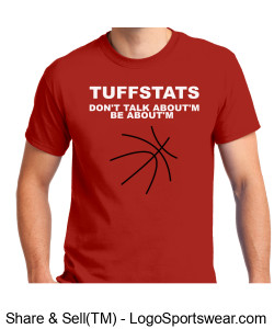 TUFFSTATS DON'T TALK ABOUT'M BE ABOUT'M T-SHIRT Design Zoom